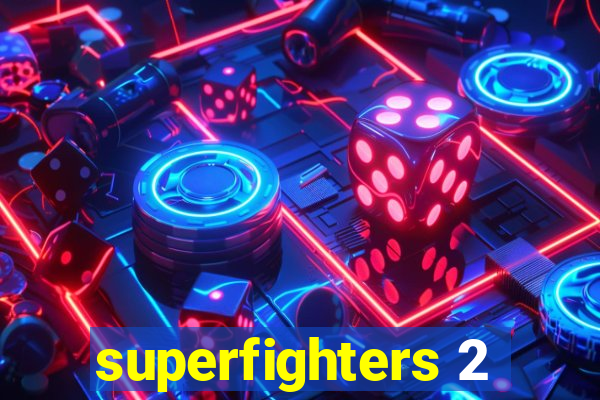 superfighters 2